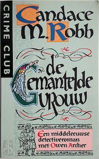 de Gemantelde Vrouw by Candace Robb