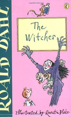 The Witches  by Roald Dahl