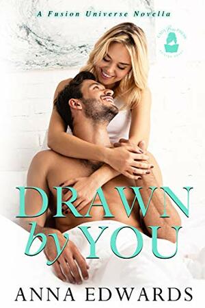 Drawn by You by Anna Edwards