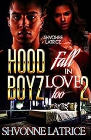 Hood Boyz Fall in Love Too 2 by Shvonne Latrice