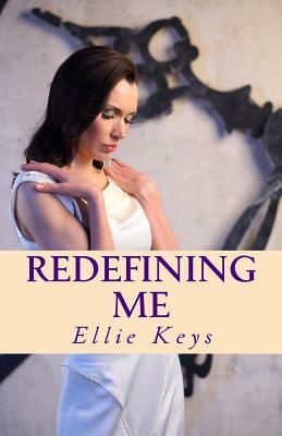 Redefining Me by Ellie Keys