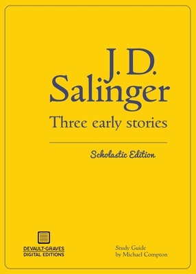 Three Early Stories (Scholastic Edition) by J.D. Salinger