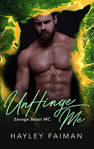 UnHinge Me by Hayley Faiman