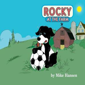 Rocky at the Farm by Mike Hansen