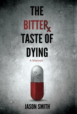 The Bitter Taste of Dying by Jason Smith