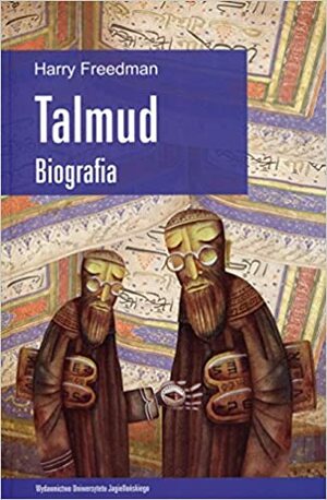 Talmud. Biografia by Harry Freedman