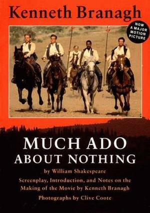 Much Ado About Nothing: A Screenplay by Kenneth Branagh