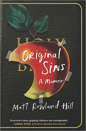 Original Sins: A Memoir by Matt Rowland Hill