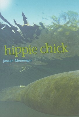 Hippie Chick by Joseph Monninger