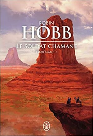 Le Soldat Chamane by Robin Hobb