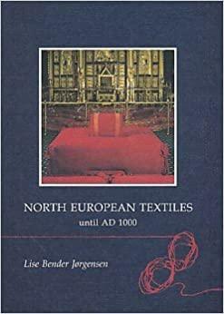 North European Textiles Until Ad. 1000 by Lise Bender Jørgensen