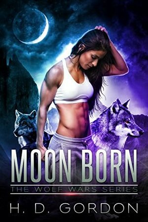 Moon Born by H.D. Gordon