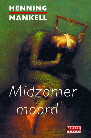 Midzomermoord: misdaadroman by Henning Mankell