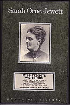 Miss Tempy's Watchers by Sarah Orne Jewett