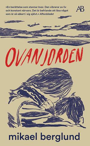 Ovanjorden by Mikael Berglund