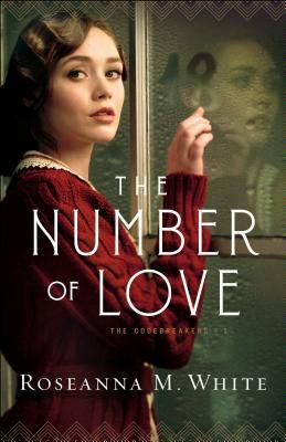 The Number of Love by Roseanna M. White