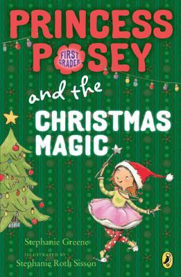 Princess Posey and the Christmas Magic by Stephanie Greene