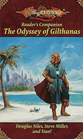 The Odyssey of Gilthanas (Dragonlance Reader's Companion) by Steve Miller, Douglas Niles, Stan Brown