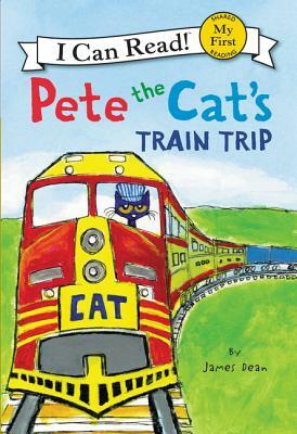 Pete the Cat's Train Trip by Kimberly Dean, James Dean