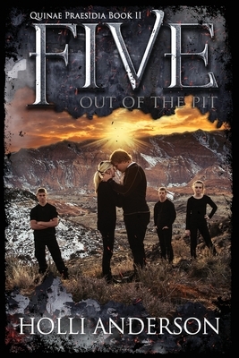 Five: Out of the Pit by Holli Anderson