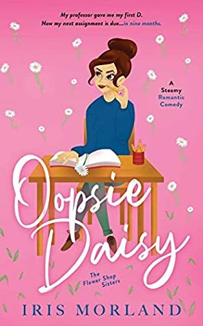 Oopsie Daisy by Iris Morland