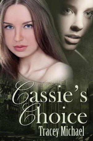 Cassie's Choice by Tracey Michael