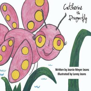 Catherine the Dragonfly by Jeanie Meyer Jeans