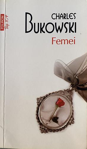 Femei by Florin Șlapac, Charles Bukowski