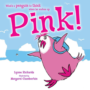Pink! by Lynne Rickards