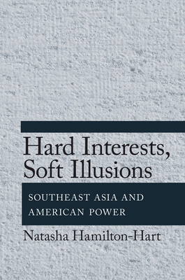 Hard Interests, Soft Illusions by Natasha Hamilton-Hart