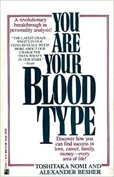 You Are Your Blood Type by Alexander Besher, Toshitaka Nomi