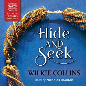 Hide and Seek by Wilkie Collins