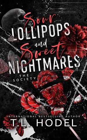 Sour lollipops and sweet nightmares by T.L. Hodel
