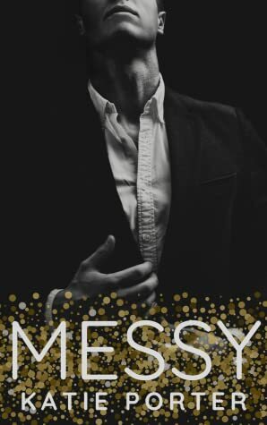 Messy by Katie Porter