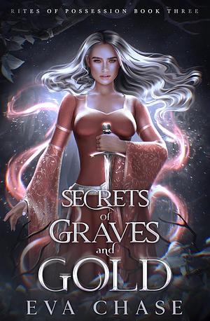 Secrets of Graves and Gold by Eva Chase