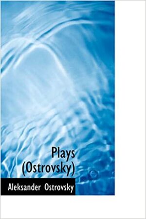 Plays by Aleksandr Ostrovsky