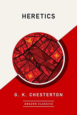 Heretics by G.K. Chesterton