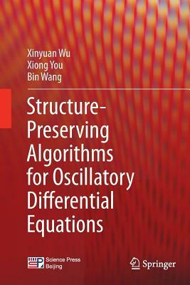 Structure-Preserving Algorithms for Oscillatory Differential Equations by Xiong You, Bin Wang, Xinyuan Wu