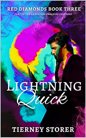 Lightning Quick  by Tierney Storer