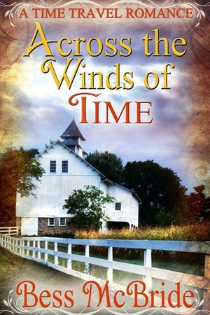 Across The Winds Of Time by Bess McBride