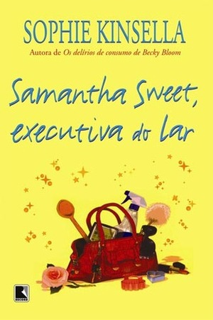 Samantha Sweet, Executiva do Lar by Sophie Kinsella