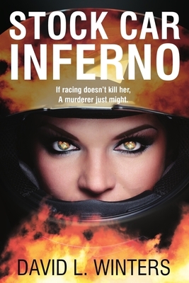 Stock Car Inferno by David L. Winters