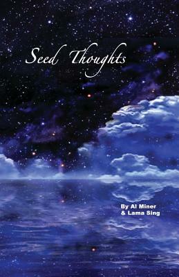 Seed Thoughts by Lama Sing, Al Miner