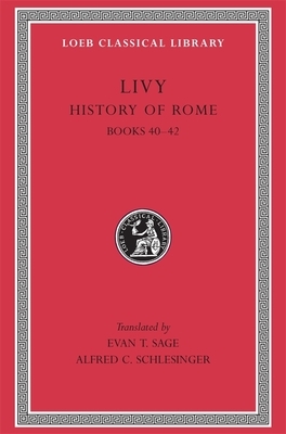 History of Rome, Volume XII: Books 40-42 by Livy