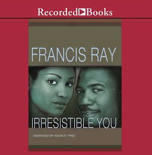 Irresistible You by Francis Ray