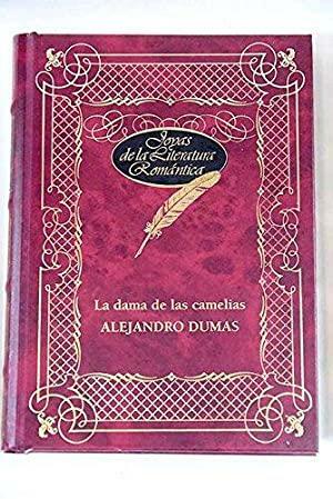 La dama de las camelias by Alexandre Dumas Jr.