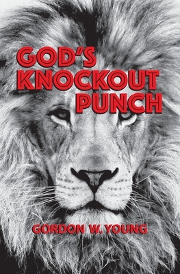 God's Knockout Punch by Gordon Young