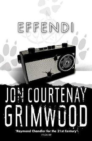 Effendi: The Arabesk Trilogy Book 2 by Jon Courtenay Grimwood, Jon Courtenay Grimwood