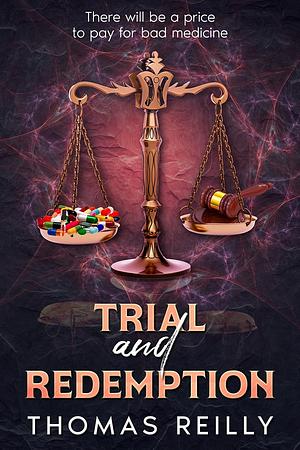 Trial and Redemption by Thomas Reilly