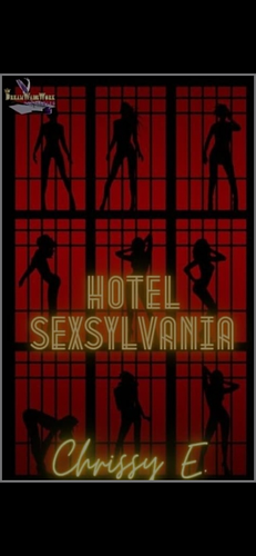 Hotel Sexsylvania by Chrissy E., Chrissy E.